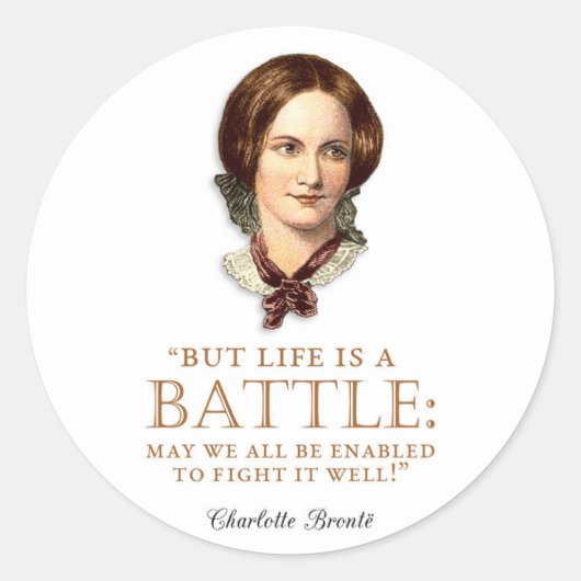 Sticker Rond Charlotte Bronte - La vie est une bataille (Devant)