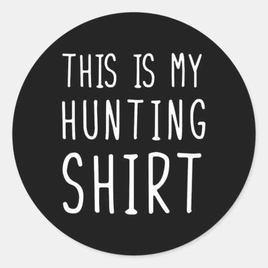 Sticker Rond Chasse Drôle C'Est Ma Chasse (Devant)