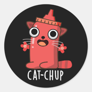 Sticker Rond Chat-chup Funny Ketchup Pun Dark BG