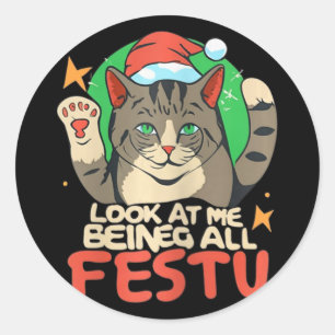 Sticker Rond Chat Drôle Noël Regardez Moi Être Festif Un