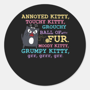 Sticker Rond Chat en colère Kitten Lover Attitude Fourrure Anim