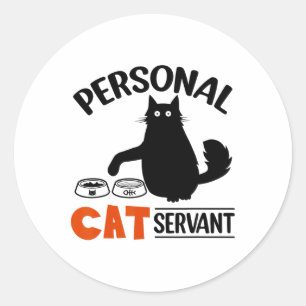 Sticker Rond Chat noir amusant Serviteur de chat personnel