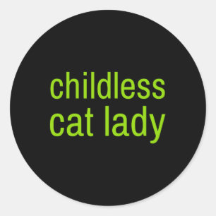 Sticker Rond Chat sans enfant Lady Funny Vote 2024 Madame la Pr