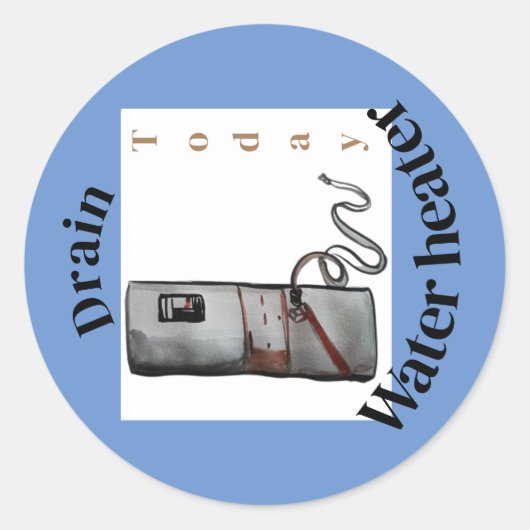 Sticker Rond chauffe-eau de drainage aujourd'hui rappel autocol (Devant)