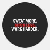 Sticker Rond Chauffer Plus Moins de travail Harder Poids Annive (Devant)