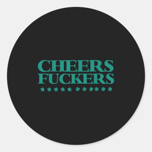 Sticker Rond Cheers Forers Funny St Patrick's Day Drinking Shir (Devant)