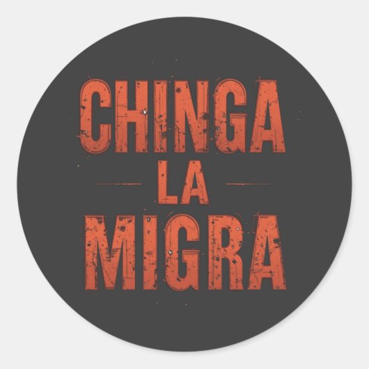 Sticker Rond Chemise Chinga La Migra - Manifestation et activis (Devant)