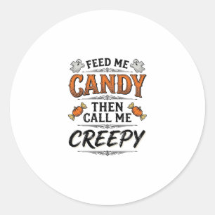 Sticker Rond Chemise de bonbons d'Halloween Citation drôle et e