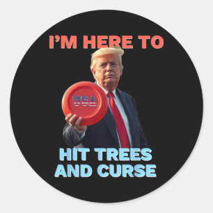 Sticker Rond Chemise de Disc Golf Drôle Frappe les Arbres et Ma