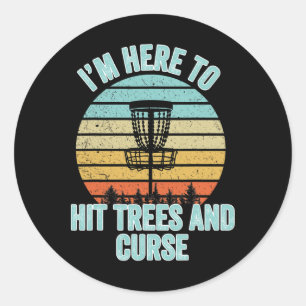 Sticker Rond Chemise de Disc Golf Drôle Frappe les Arbres et Ma