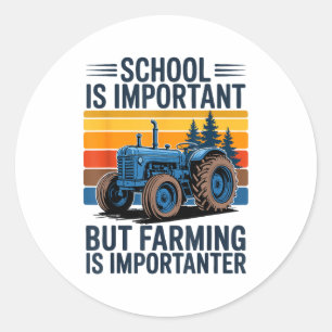 Sticker Rond Chemise de ferme mais l'agriculture est Imrtanter