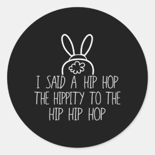 Sticker Rond Chemise de lapin de Pâques Bas Fun Rap J'ai dit un