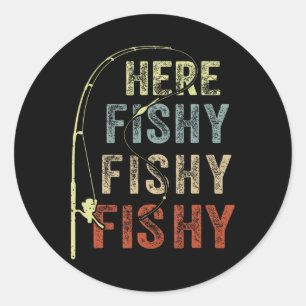 Sticker Rond Chemise de pêche Ici-poissonneuse Drôle Papa Pêche
