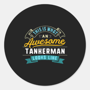 Sticker Rond Chemise drôle de tankerman travail génial professi
