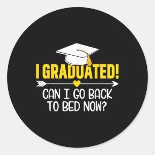 Sticker Rond Chemise Drôle - Je Suis Diplômée Puis-Je Dormir N