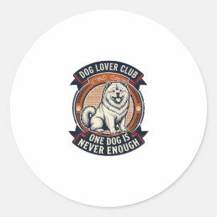 Sticker Rond Chemise pour chien Chow Chow Un chien n'est jamais