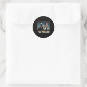 Sticker Rond Chemise Vous A Manquée (Sac)