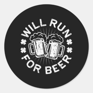 Sticker Rond Chemise Will Run For Beer Drôle Hommes Femmes St