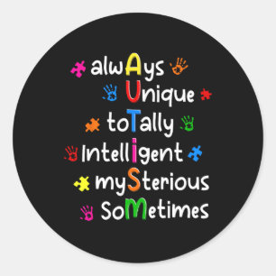 Sticker Rond Chemises Autism Toujours Uniques Totalement Intell