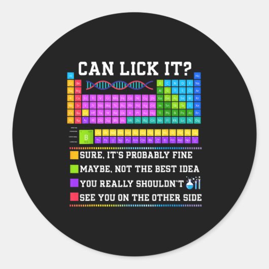 Sticker Rond Chemistry Elements Teacher Can I Lick It Periodic  (Devant)