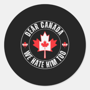 Sticker Rond Cher Canada Nous le détestons aussi pour protester