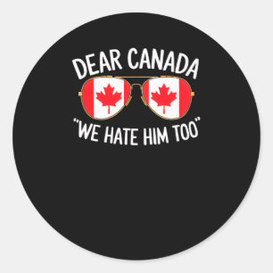 Sticker Rond Cher Canada Nous le détestons aussi Trump Manifest