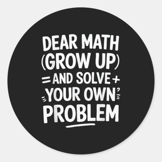 Sticker Rond Cher Math Augmente Et Résoudre Vos Propres Problèm (Devant)