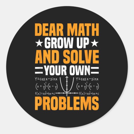 Sticker Rond Cher Math Augmente Et Résoudre Vos Propres Problèm (Devant)