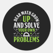 Sticker Rond Cher Math Augmente Et Résoudre Vos Propres Problèm (Devant)