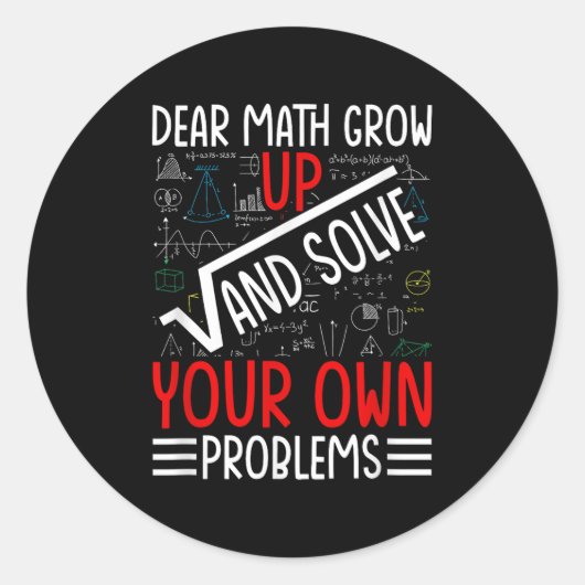 Sticker Rond Cher Math Augmente Et Résoudre Vos Propres Problèm (Devant)
