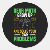 Sticker Rond Cher Math Augmente Et Résoudre Vos Propres Problèm (Devant)
