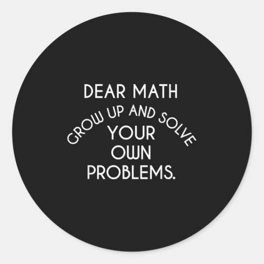 Sticker Rond Cher Math Augmente Et Résoudre Vos Propres Problèm (Devant)