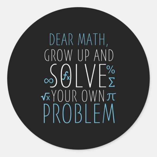 Sticker Rond Cher Math Funny Math Citation Filles Garçons Homme (Devant)