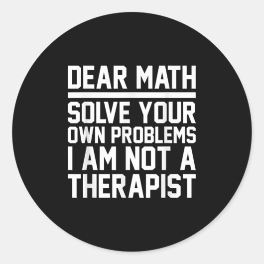 Sticker Rond Cher Math Humour Design résoudre des problèmes pas (Devant)