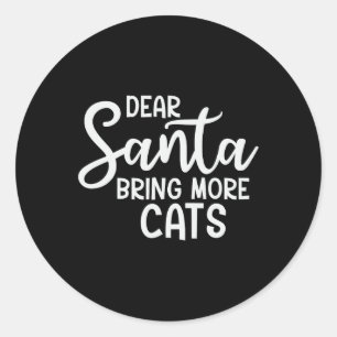 Sticker Rond Cher Père Noël Apportez plus de chats Amusants Fam
