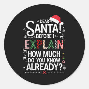 Sticker Rond Cher Père Noël avant que j'explique combien savez-