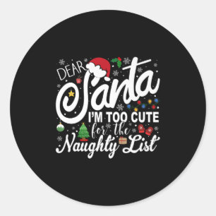 Sticker Rond Cher Père Noël, je suis trop mignon pour la liste