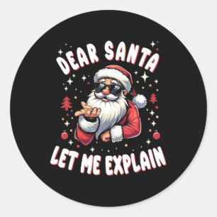 Sticker Rond Cher Père Noël Laissez-moi expliquer Noël Pajama F