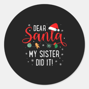 Sticker Rond Cher Père Noël Ma Soeur L'a Fait Filles Enfants Ga