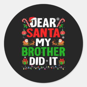 Sticker Rond Cher Père Noël Mon Frère L'a Fait Drôle De Noël Ga