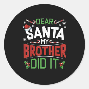Sticker Rond Cher Père Noël Mon Frère L'a Fait Drôle Joyeux Noë