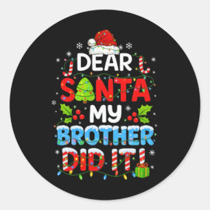 Sticker Rond Cher Père Noël Mon Frère L'a Fait Drôle Noël Garço