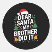 Sticker Rond Cher Père Noël Mon Frère L'A Fait Pajamas De Noël (Devant)