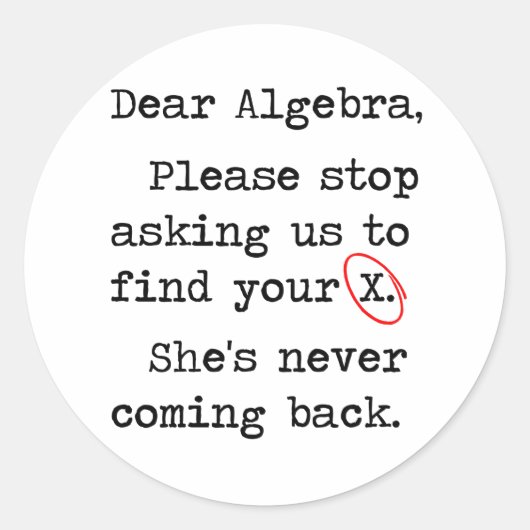 Sticker Rond Chère Algebra S'Il Vous Plaît Arrêtez De Nous Dema (Devant)