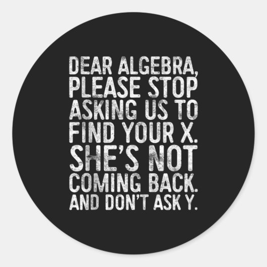 Sticker Rond Chère Algebra S'Il Vous Plaît Arrêtez De Nous Dema (Devant)