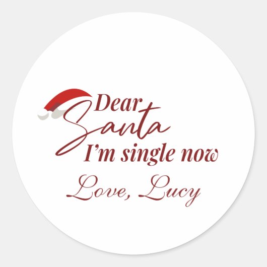 Sticker Rond chère père Noël, je suis célibataire maintenant (Devant)