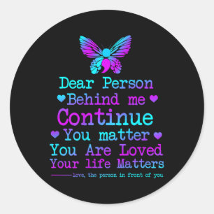 Sticker Rond Chère Personne Derrière Moi Votre Vie S Suicide Pr