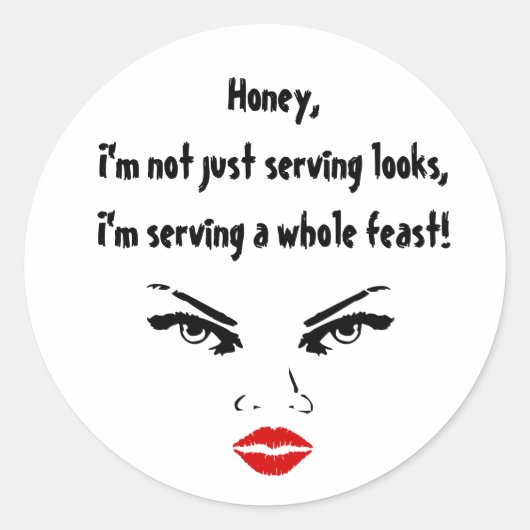 Sticker Rond Chérie, je ne sert pas que des regards. (Devant)