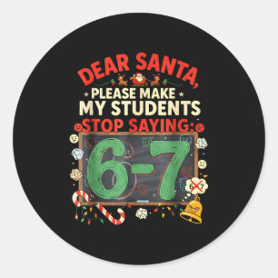 Sticker Rond Chers étudiants de Santa 6-7 67 Six Sept Drôle de