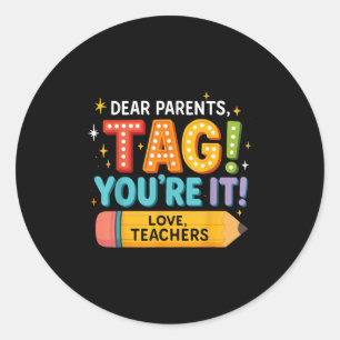 Sticker Rond Chers parents tag à vous l'amour des enseignants,